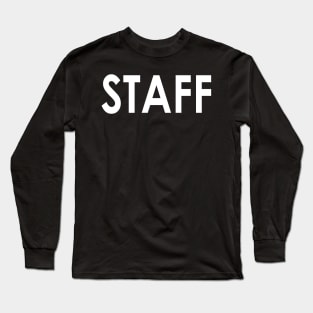 STAFF WORK EVENTS SECURITY T SHIRT Long Sleeve T-Shirt